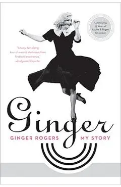 Ginger: My Story - Ginger Rogers