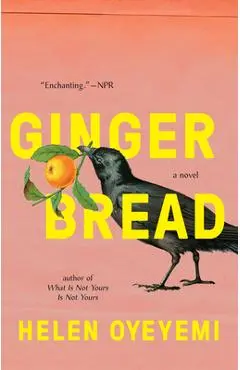 Gingerbread - Helen Oyeyemi