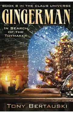 Gingerman: In Search of the Toymaker - Tony Bertauski