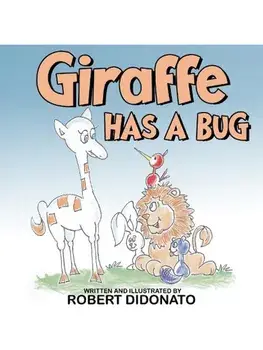 Giraffe Has a Bug, Paperback/Robert DiDonato