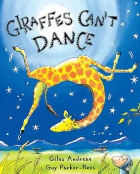 Giraffes Can't Dance, Hardcover/Giles Andreae