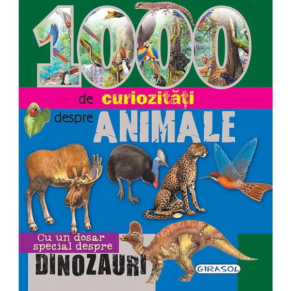 GIRASOL Carte GIRASOL 1000 de curiozitati despre animale, 510 pagini, Varsta 7+