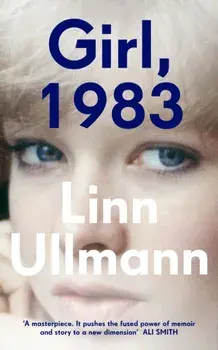 Girl, 1983, Hardback/Linn Ullmann