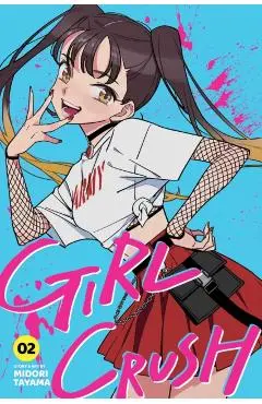 Girl Crush, Vol. 2 - Midori Tayama