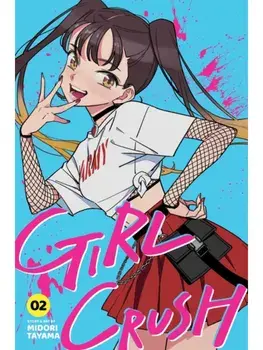 Girl Crush, Vol. 2, Paperback/Midori Tayama