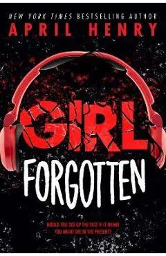 Girl Forgotten - April Henry