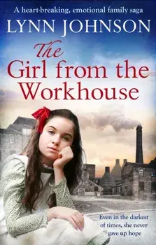 Girl from the Workhouse, Paperback/Lynn Johnson