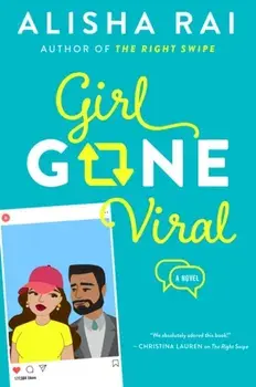 Girl Gone Viral, Paperback/Alisha Rai