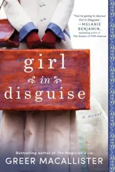 Girl in Disguise, Paperback/Greer Macallister