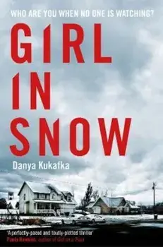Girl in Snow, Paperback/Danya Kukafka