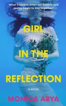 Girl in the Reflection, Paperback/Monica Arya