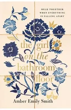 GIRL ON THE BATHROOM FLOOR ITPE Softcover - Amber Smith