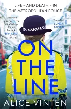 Girl on the Line. Life - and death - in the Metropolitan Police, Paperback/Alice Vinten