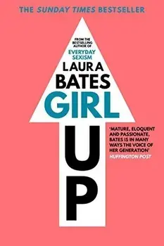 Girl Up/Laura Bates