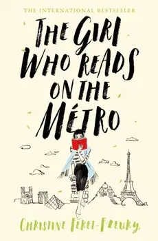 Girl Who Reads on the Metro, Hardback/Christine Feret-Fleury
