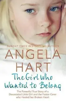 Girl Who Wanted to Belong, Paperback/Angela Hart