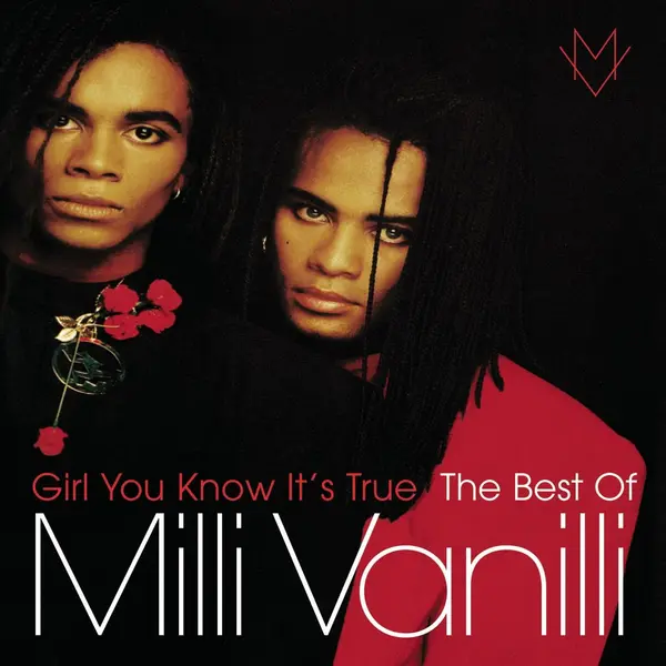 Girl You Know It's True - The Best Of Milli Vanilli | Milli Vanilli