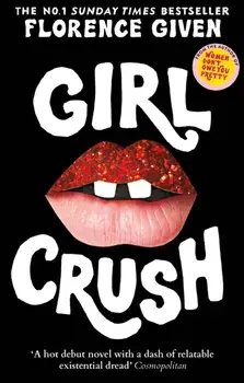 Girlcrush. The #1 Sunday Times Bestseller, Paperback/Florence Given