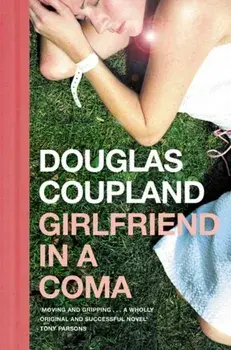Girlfriend in a Coma, Paperback/Douglas Coupland