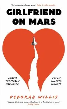 Girlfriend on Mars. Main, Hardback/Deborah Willis