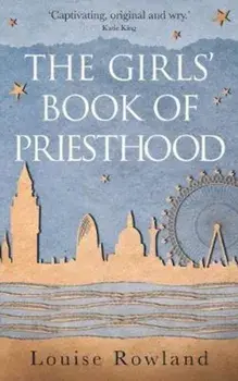 Girls' Book of Priesthood/Louise Rowland