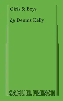 Girls & Boys, Paperback/Dennis Kelly