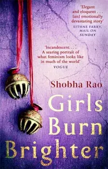 Girls Burn Brighter, Paperback/Shobha Rao