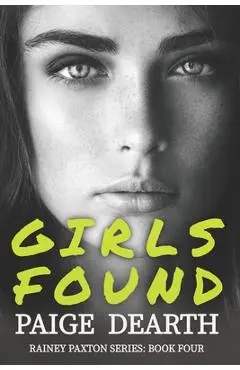 Girls Found - Paige Dearth
