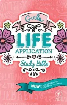 Girls Life Application Study Bible-NLT, Hardcover/Tyndale