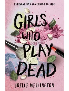 Girls Who Play Dead, Paperback/Joelle Wellington