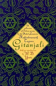 Gitanjali: A Collection of Indian Poems by the Nobel Laureate, Paperback/William Butler Yeats