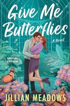 Give Me Butterflies. A Novel, Paperback/Jillian Meadows