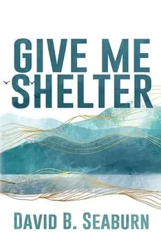 Give Me Shelter, Paperback/David B. Seaburn