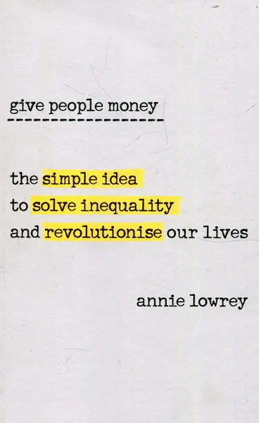 Give People Money | Annie Lowrey