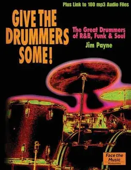 Give the Drummers Some!, Paperback/Jim Payne