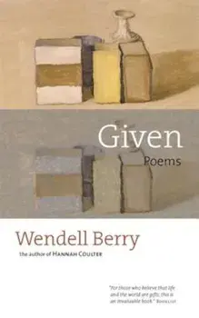Given, Paperback/Wendell Berry