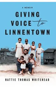 Giving Voice To Linnentown - Hattie Thomas Whitehead