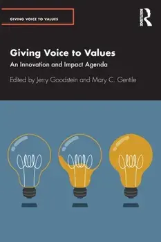 Giving Voice to Values. An Innovation and Impact Agenda, Paperback/***