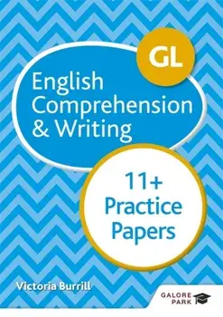 GL 11+ English Comprehension & Writing Practice Papers, Paperback/Victoria Burrill