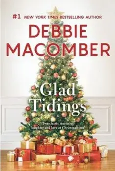 Glad Tidings: There's Something about Christmas, Paperback/Debbie Macomber