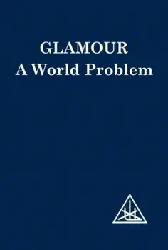 Glamour. World Problem, New ed, Paperback/Alice A. Bailey