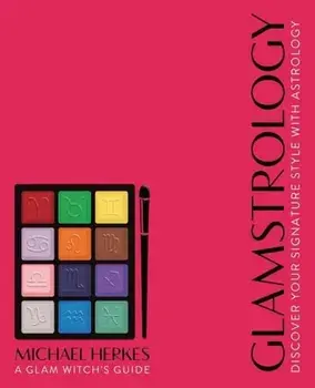 Glamstrology. Discover Your Signature Style with Astrology, Paperback/Michael Herkes