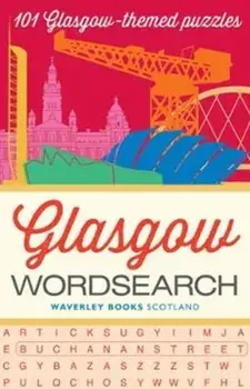 Glasgow Wordsearch. 101 Glasgow-themed puzzles, Paperback/***