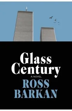 Glass Century - Ross Barkan