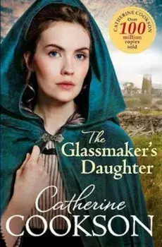 Glassmaker's Daughter, Paperback/Catherine Cookson