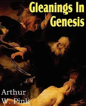Gleanings in Genesis, Paperback/Arthur W. Pink