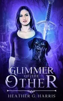 Glimmer of The Other: An Urban Fantasy Novel, Paperback/Heather G. Harris