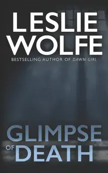 Glimpse of Death, Paperback/Leslie Wolfe
