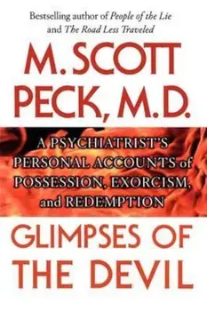 Glimpses of the Devil: A Psychiatrist's Personal Accounts of Possession,, Paperback/M. Scott Peck