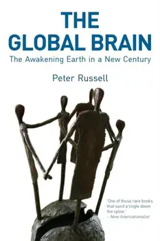 Global Brain. The Awakening Earth in a New Century, Paperback/Peter Russell
